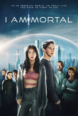 Poster phim Tôi Là Người Bất Tử – I Am Mortal (2021)