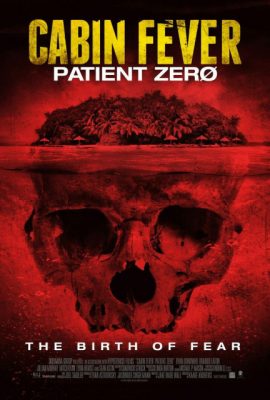 Poster phim Trạm Dừng Tử Thần 3: Hiểm Họa Chết Người – Cabin Fever 3: Patient Zero (2014)