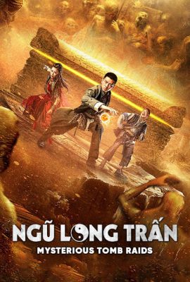 Poster phim Ngũ Long Trấn – Mysterious Tomb Raids (2020)