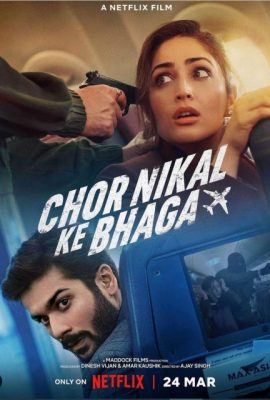 Poster phim Ăn Trộm Trên Trời – Chor Nikal Ke Bhaga (2023)