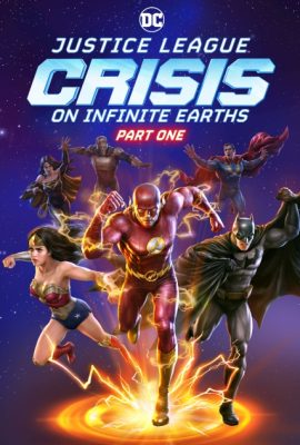 Poster phim Liên Minh Công Lý: Khủng Hoảng Trên Trái Đất Vô Tận Phần 1 – Justice League: Crisis on Infinite Earths Part One (2024)