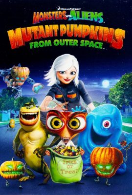 Poster phim Quái Vật Ác Chiến Người Ngoài Hành Tinh 2 – Monsters vs Aliens: Mutant Pumpkins from Outer Space (2009)