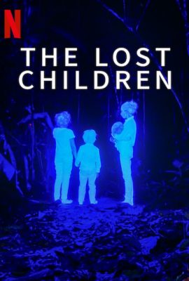 Poster phim Những đứa trẻ mất tích ở Amazon – The Lost Children (2024)